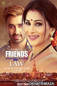 Friends In Law (2018) Bollywood Hindi Movie