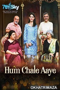 Hum Chale Aaye (2018) Bollywood Hindi movie