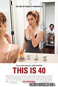 This is 40 (2012) UNRATED Dual Audio Hollywood Hindi Dubbed Movie